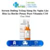 Serum Dưỡng Trắng Sáng Da Ngừa Lão Hóa La Roche Posay Pure Vitamin C10 Chai 30ml